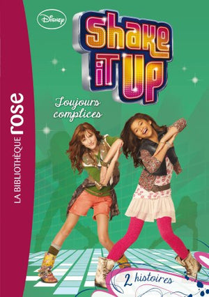 Shake It Up ! 04 - Toujours complices