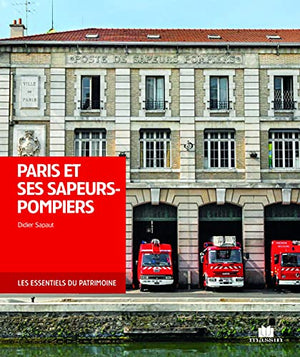 Paris et ses sapeurs-pompiers