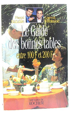 Le guide des bonnes tables entre 100 et 200 F