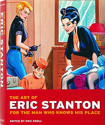 The Art of Eric Stanton: For the Man Who Knows His Place