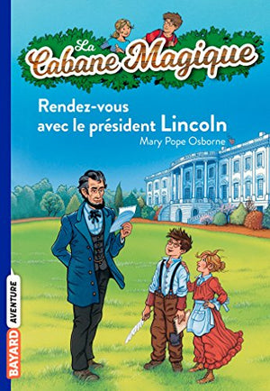 Rendez-vous avec le Président Lincoln