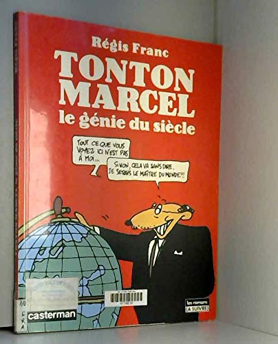 Tonton Marcel, le génie du siècle