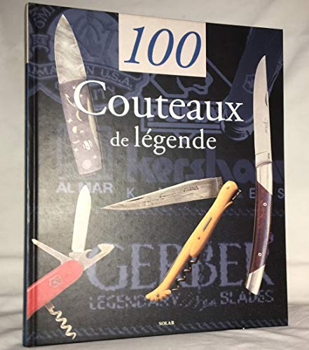 100 Couteaux De Legende