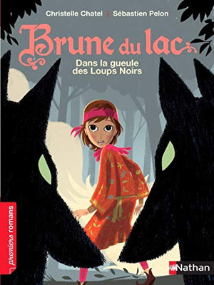 Brune du Lac, dans la gueule des Loups Noirs