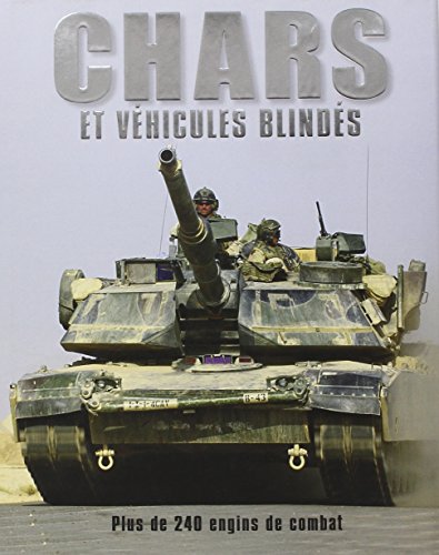 Chars et véhicules blindés: Plus de 240 engins de combat