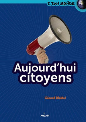 Aujourd'hui citoyens