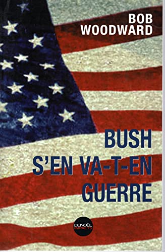 Bush s'en va-t-en guerre