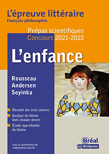 L'Epreuve littéraire - L'enfance Prépas scientifiques: Français-philosophie Concours 2021-2022