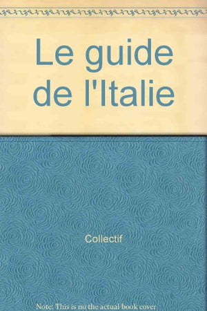 Le guide de l'Italie