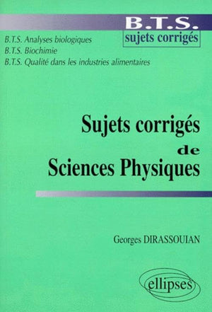 Sujets corrigés de sciences physiques