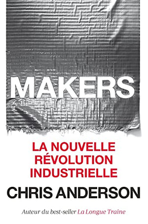 Makers : La nouvelle révolution industrielle