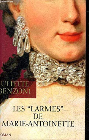 Les larmes de Marie-Antoinette