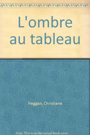 L'ombre au tableau