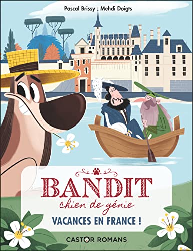 Bandit chien de génie : Vacances en France !