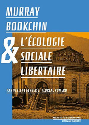 Murray Bookchin pour une écologie sociale et radicale