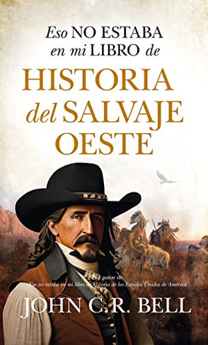 Eso no estaba en mi libro de historia del salvaje oeste