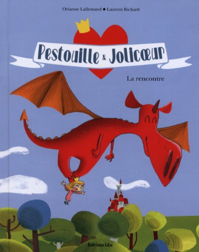 Collection Pestouille et Jolicoeur : la Rencontre - De 5 à 7 ans