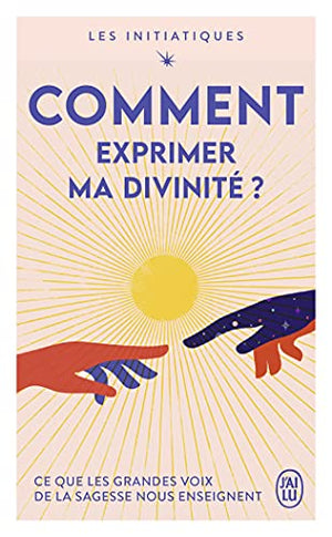 Comment exprimer ma divinité ?