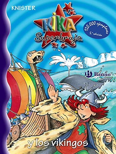 Kika Superbruja y los vikingos (Castellano - A PARTIR DE 8 AÑOS - PERSONAJES - Kika Superbruja)