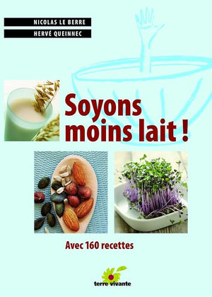 Soyons moins lait !