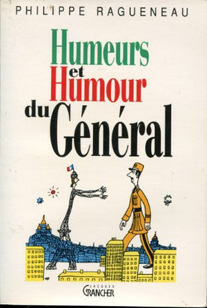 Humeurs et humour du général