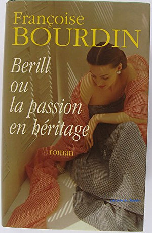 Berill, ou la passion en héritage