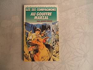 Les Six Compagnons au gouffre Marzal