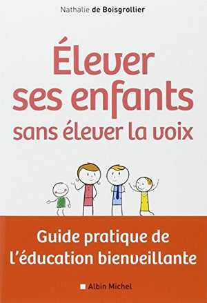 Elever ses enfants sans élever la voix