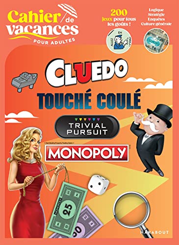 Cluedo, Touché coulé, Trivial Pursuit, Monopoly
