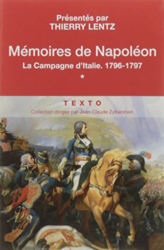 Mémoires de Napoléon: La campagne d'Italie. 1796-1797