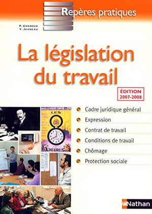 La législation du travail 2007/2008 - Repères pratiques n°6