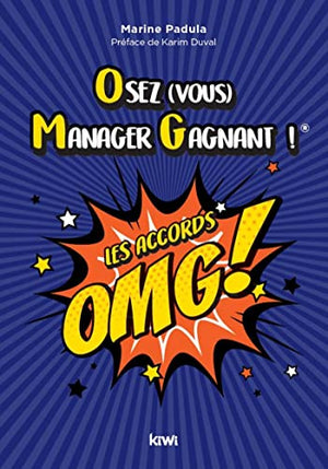 Osez vous manager gagnant ! Les accords OMG !