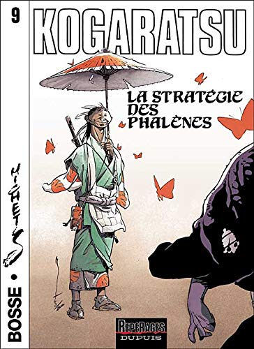 Kogaratsu, tome 9 : La Stratégie des Phalènes