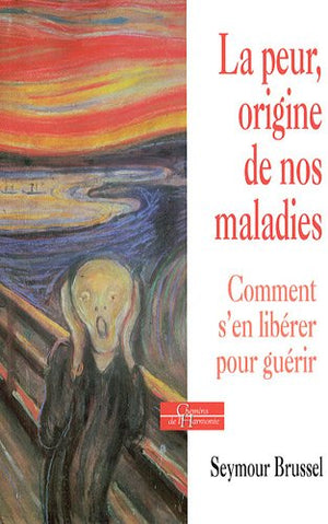 La peur, origine de nos maladies