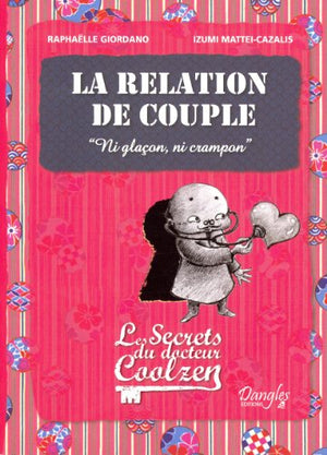 Relation de couple (la) - les secrets du dr. Coolzen