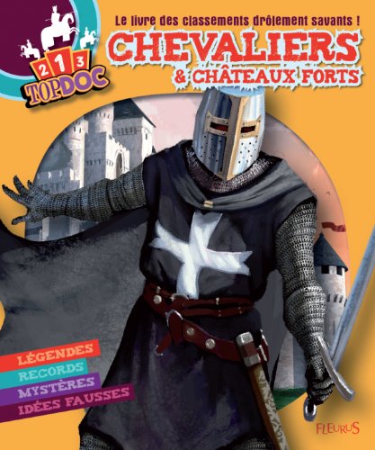 Chevaliers & châteaux forts: Le livre des classements drôlement savants