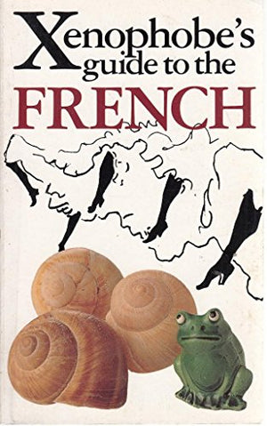 Xenophobe's Guide to the French