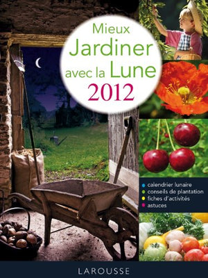 Mieux Jardiner avec la Lune