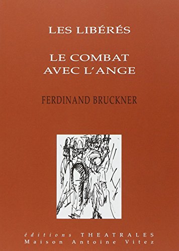 Les libérés, Le combat avec l'ange