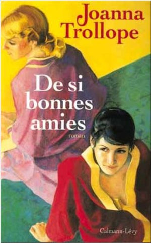 De si bonnes amies