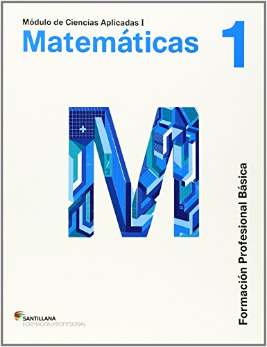 CIENCIAS APLICADAS I MATEMATICAS 1 FORMACION PROFESIONAL BASICA - 9788429464900 (SABER HACER)