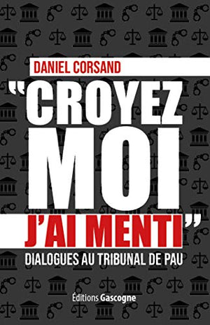 Croyez-moi j'ai menti