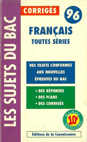 Les Sujets du Bac Corrigés 96 - Français Toutes Séries