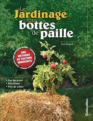 Le jardinage sur bottes de paille