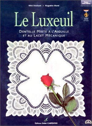 Le Luxeuil. Dentelle mixte à l'aiguille et au lacet mécanique