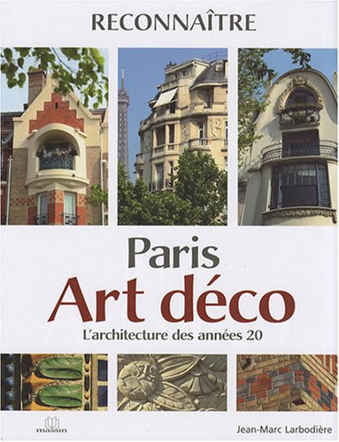 Reconnaître Paris art déco, l'architecture des années 20