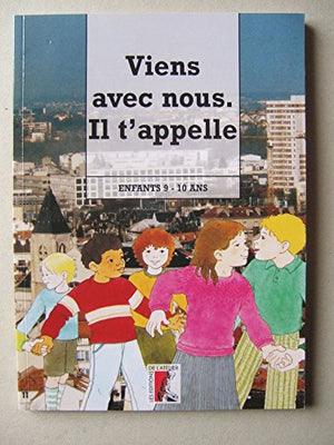 Viens avec nous, il t'appelle - jeune 9-10 ans