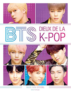 BTS : dieux de la K-Pop