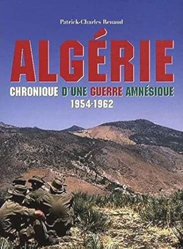Algérie, Chronique d'une guerre amnésique