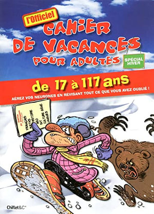 Cahier de vacances pour adultes - special hiver 2009